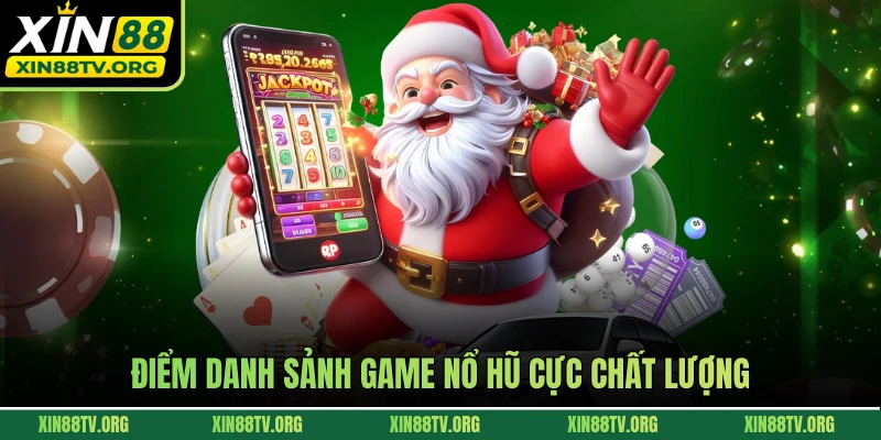 Điểm danh sảnh game nổ hũ cực chất lượng