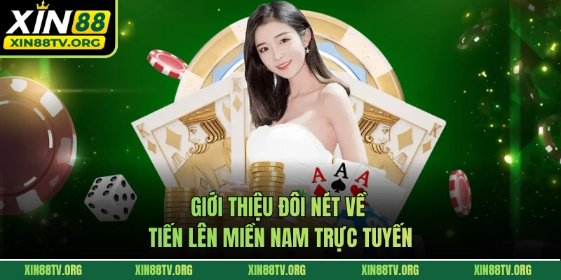 Giới thiệu đôi nét về Tiến Lên Miền Nam trực tuyến