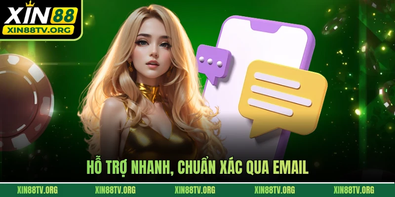 Hỗ trợ nhanh, chuẩn xác qua email