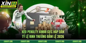 Kèo Penalty Xin88 Cực Hấp Dẫn, Tỷ Lệ Rinh Thưởng Đẫm Lệ 2026