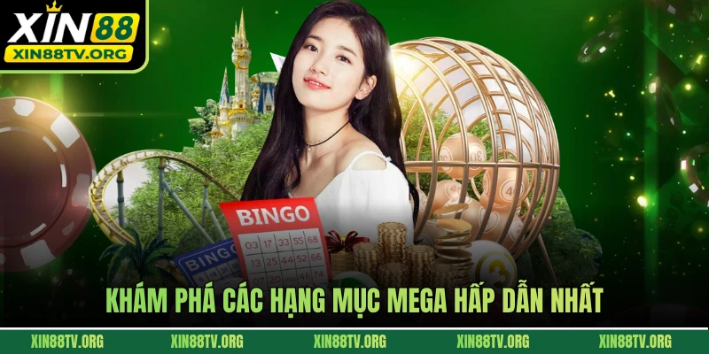 Khám phá các hạng mục Mega hấp dẫn nhất