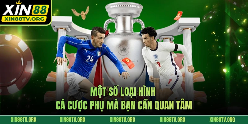 Một số loại hình cá cược phụ mà bạn cần quan tâm