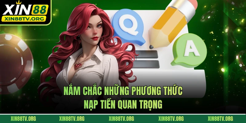 Nắm chắc những phương thức nạp tiền quan trọng