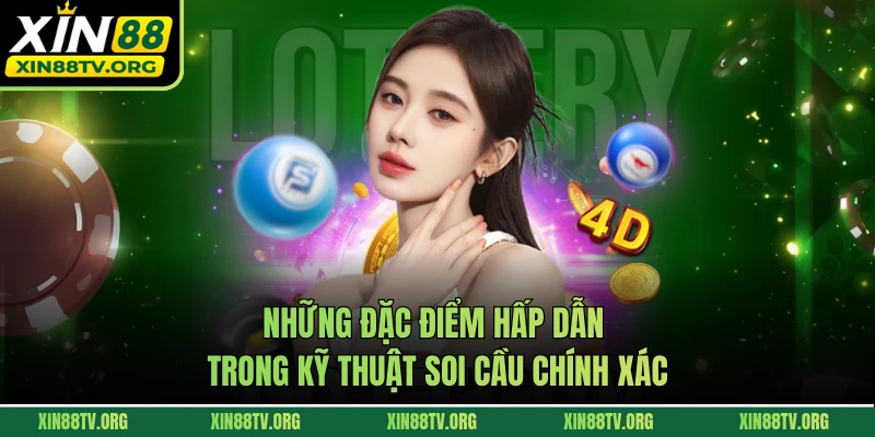 Những đặc điểm hấp dẫn trong kỹ thuật soi cầu chính xác