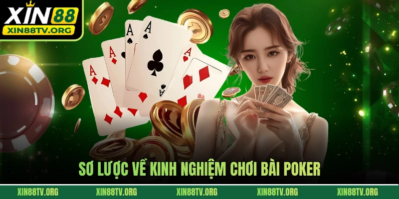 Sơ lược về kinh nghiệm chơi bài poker