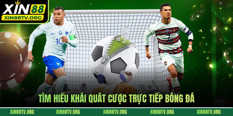 Tìm hiểu khái quát cược trực tiếp bóng đá