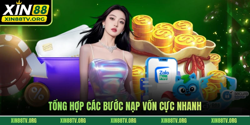 Tổng hợp các bước nạp vốn cực nhanh