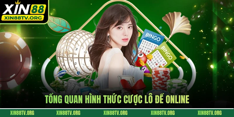 Tổng quan hình thức cược lô đề online