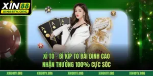 Xì Tố - Bí Kíp Tố Bài Đỉnh Cao Nhận Thưởng 100% Cực Sốc